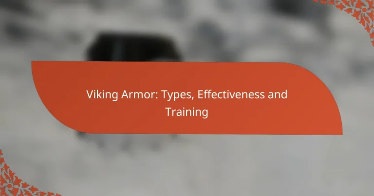 Viking Armor: Types, Effectiveness and Training