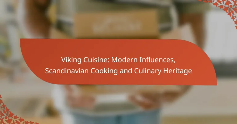 Viking Cuisine: Modern Influences, Scandinavian Cooking and Culinary Heritage