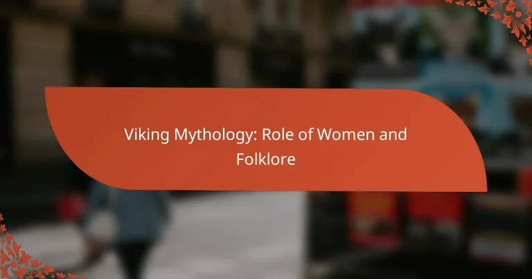 Viking Mythology: Role of Women and Folklore