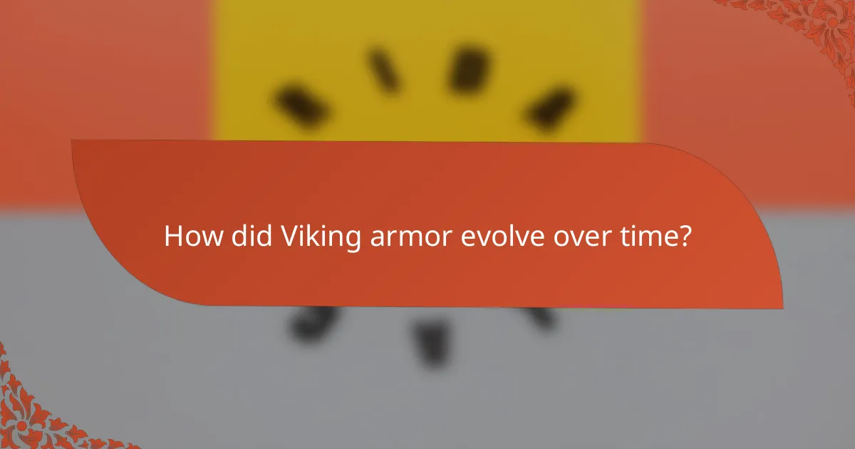 How did Viking armor evolve over time?