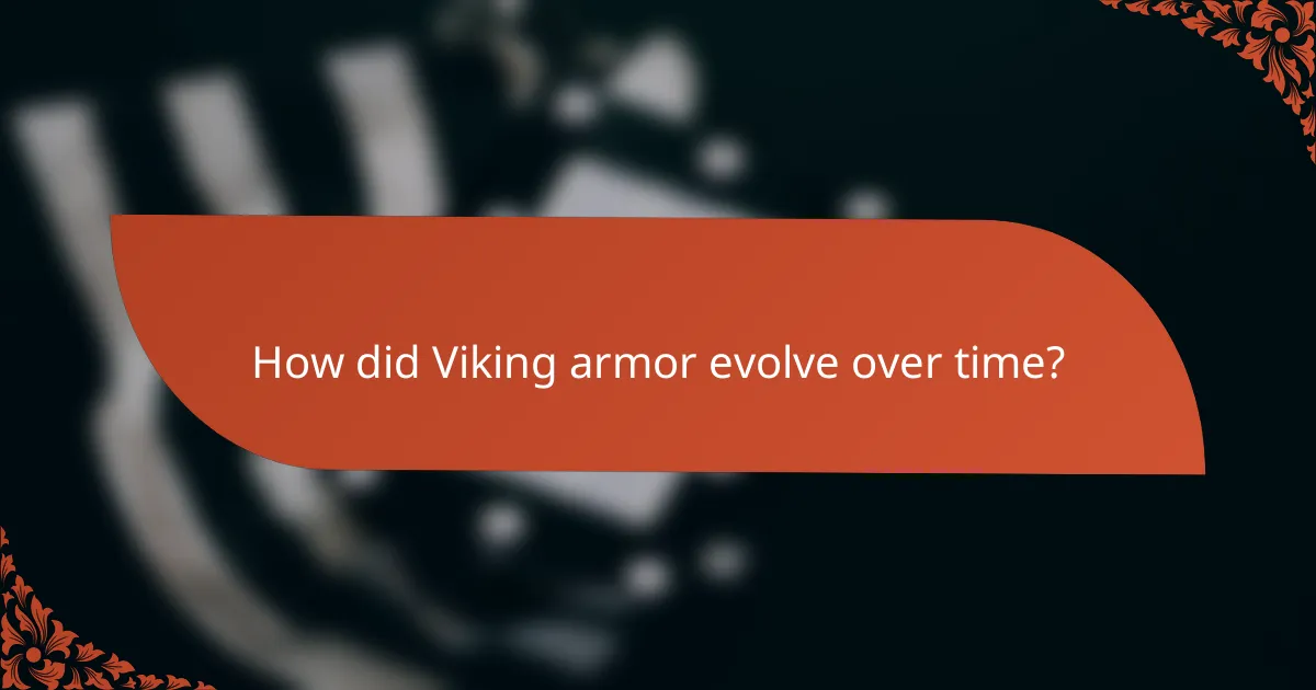 How did Viking armor evolve over time?