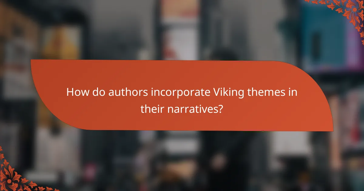 How do authors incorporate Viking themes in their narratives?