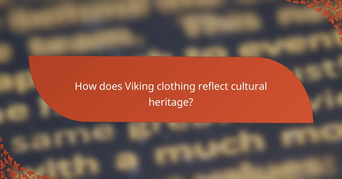 How does Viking clothing reflect cultural heritage?