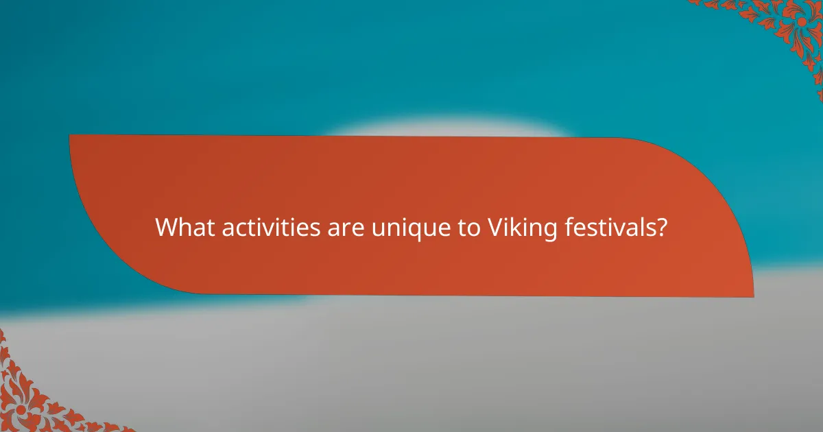 What activities are unique to Viking festivals?