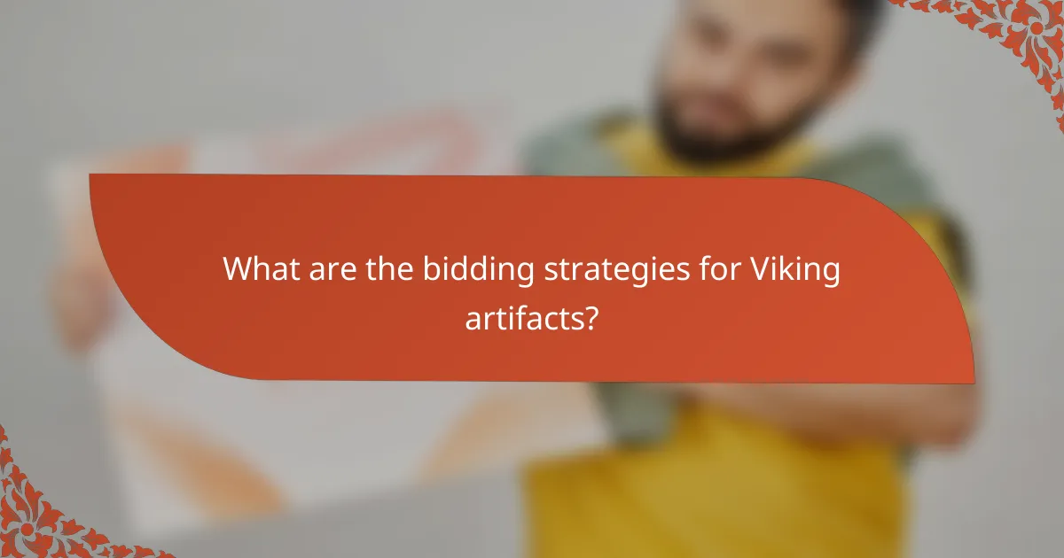 What are the bidding strategies for Viking artifacts?