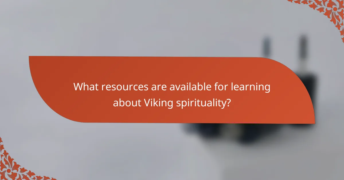 What resources are available for learning about Viking spirituality?