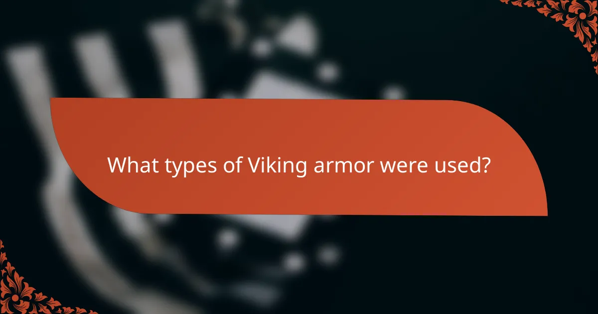 What types of Viking armor were used?