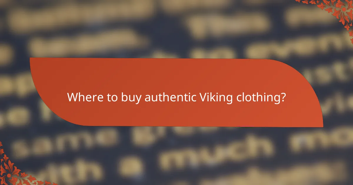 Where to buy authentic Viking clothing?