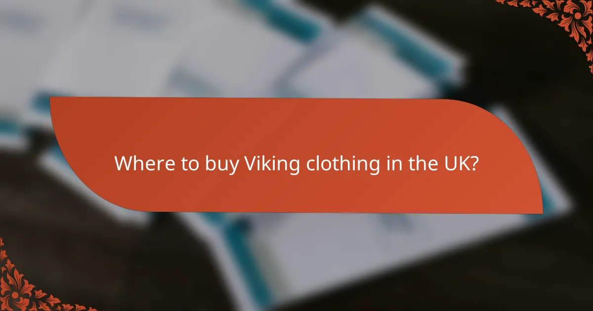 Where to buy Viking clothing in the UK?